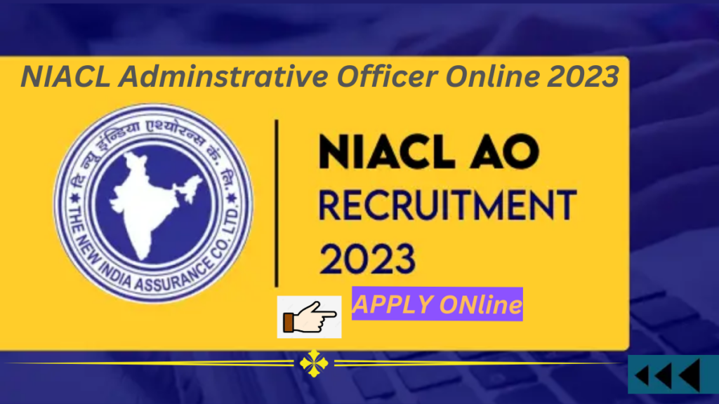 _NIACL Adminstrative Officer Online 2023