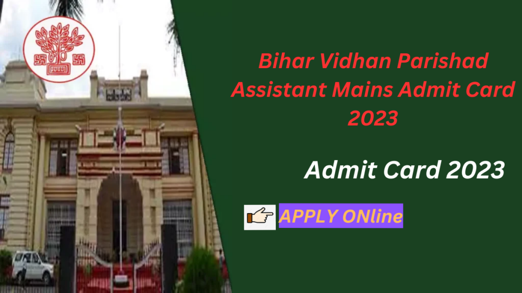 Bihar Vidhan Parishad Assistant Mains Admit Card 2023