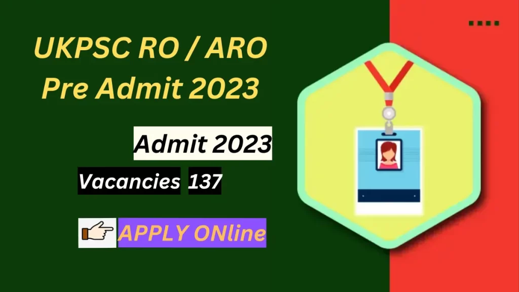 UKPSC RO ARO Pre Admit 2023